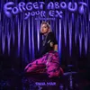 About Forget About Your Ex (ALTÉGO Remix) Song