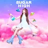 About SUGAR HIGH Song