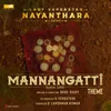 About Mannangatti Theme (From "Mannangatti Since 1960") Song