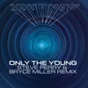 Only the Young (Steve Perry & Bryce Miller Remix)