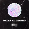 About Palla al centro Song