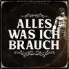 About Alles was ich brauch Song