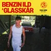 About BENZIN ILD ' GLASSKÅR Song