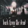 About Back From The Dead Song