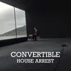 About House Arrest Song