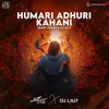 About Hamari Adhuri Kahani (Lofi Flip) Song