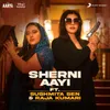 About Sherni Aayi (From "Aarya 3") Song