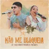 About Não Me Bloqueia (Ao Vivo) Song