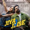 About Jiya Jaise Song