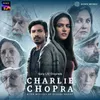 Charlie Chopra (Title Song) [From "Charlie Chopra & The Mystery Of Solang Valley"]