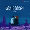 About Rakta Golap Makhiye Niye (Lofi Flip) Song
