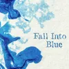Fall Into Blue