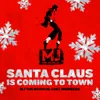 About Santa Claus Is Coming To Town Song