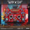 About WTF R U!? Song