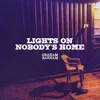 About LIGHTS ON NOBODY'S HOME Song
