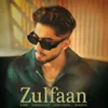 About Zulfaan Song