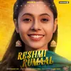 About Reshmi Rumaal Song