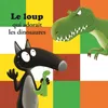 Le Loup qui adorait les dinosaures, Pt.1