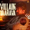 About Villain Yaarava (From "Leo (Kannada)") Song