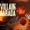 Villain Aarada (From "Leo (Malayalam)")