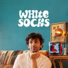 About White Socks Song