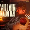 About Villain Kaun Hai (From "Leo (Hindi)") Song