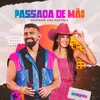 About Passada de Mão (Ao Vivo) Song