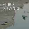 About Filho do Vento Song