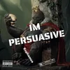 About I'm Persuasive Song