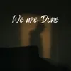 We are Done (Instrumental)