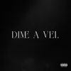 About Dime a Vel Song