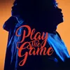 About Play The Game Song