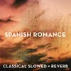 Spanish Romance - slowed + reverb + rain