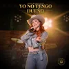 About Yo No Tengo Dueño Song