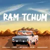 RAM TCHUM