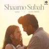 About Shaamo Subah Song