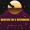 Dancing On A Moonbeam