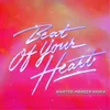 Beat Of Your Heart (Marten Hørger Remix)