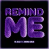 About Remind Me (Radio Edit) Song