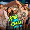 About Kar Gayi Chull (Sped Up) Song