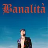 About banalità Song