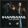 About IHANSAMA Song