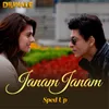 About Janam Janam (Sped Up) Song