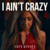 About I Ain't Crazy Song