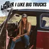 About I Like Big Trucks Song