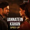 Jannatein Kahan (Sped Up)