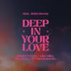 About Deep In Your Love (Dimitri Vegas & Like Mike, Ben Nicky & Dr Phunk Remix) Song