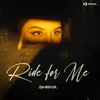 About Ride For Me Song