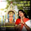 About Ogo Maa Manasa Devi Song