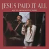About Jesus Paid It All Song